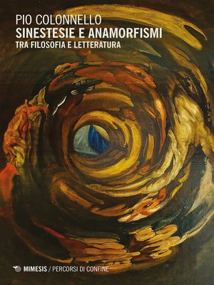 cover image of Sinestesie e anamorfismi tra filosofia e letteratura